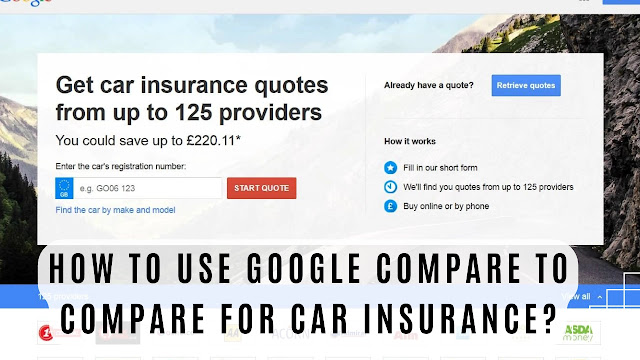 How to Use Google Compare to Compare For Car Insurance