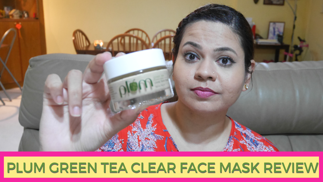 Plum Green Tea Clear Face Mask Review