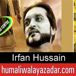 https://humaliwalaazadar.blogspot.com/2019/08/irfan-hussain-nohay-2020.html