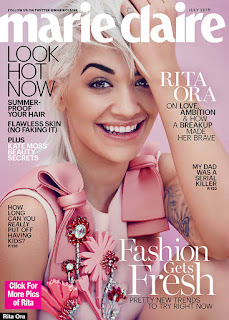 Rita Ora Covers Marie Claire July 2015 Issue, Talks Dating And Break Ups