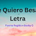 Te Quiero Besar Letra - Fuerza Regida x Becky G