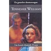 Um Bonde Chamado Desejo | Tennessee Williams