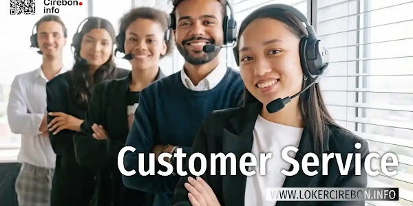 Lowongan Kerja Customer Service di Cirebon