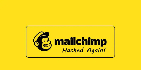 MailChimp Hacked Again - Customers Data Exposed
