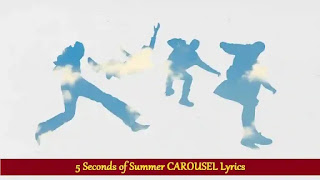 5 Seconds of Summer CAROUSEL Lyrics