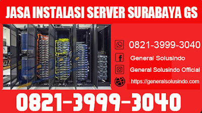  Jasa instalasi server surabaya terpercaya GS