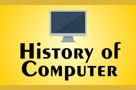  History of Computers From Starting