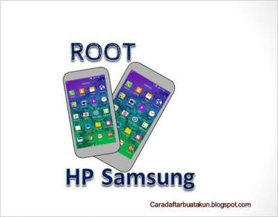 Cara Root HP Samsung Android