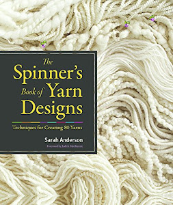 The Spinner's Book of Yarn Designs: Techniques for Creating 80 Yarns.