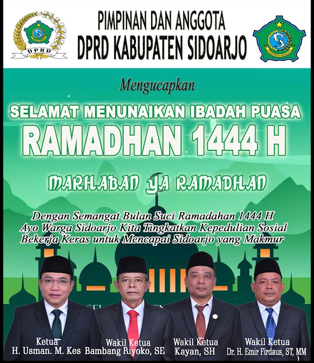 Pimpinan dan Anggota DPRD Kabupaten Sidoarjo Megucapkan Selamat Menunaikan Ibadah Puasa Ramdhan 1444 H