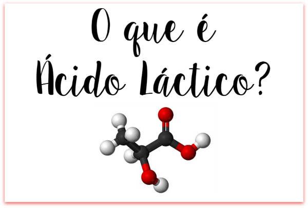 O QUE É ACIDO LACTICO