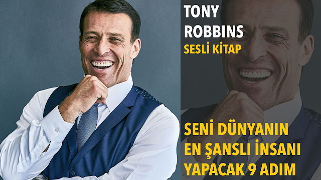 Seni Dünyanın En Şanslı İnsanı Yapacak 9 Adım / Tony Robbins Sesli Kitap