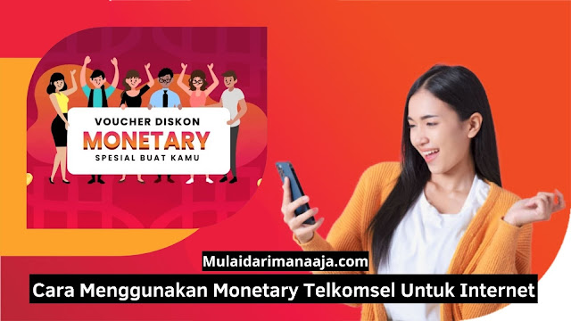 cara menggunakan Monetary Telkomsel untuk internet