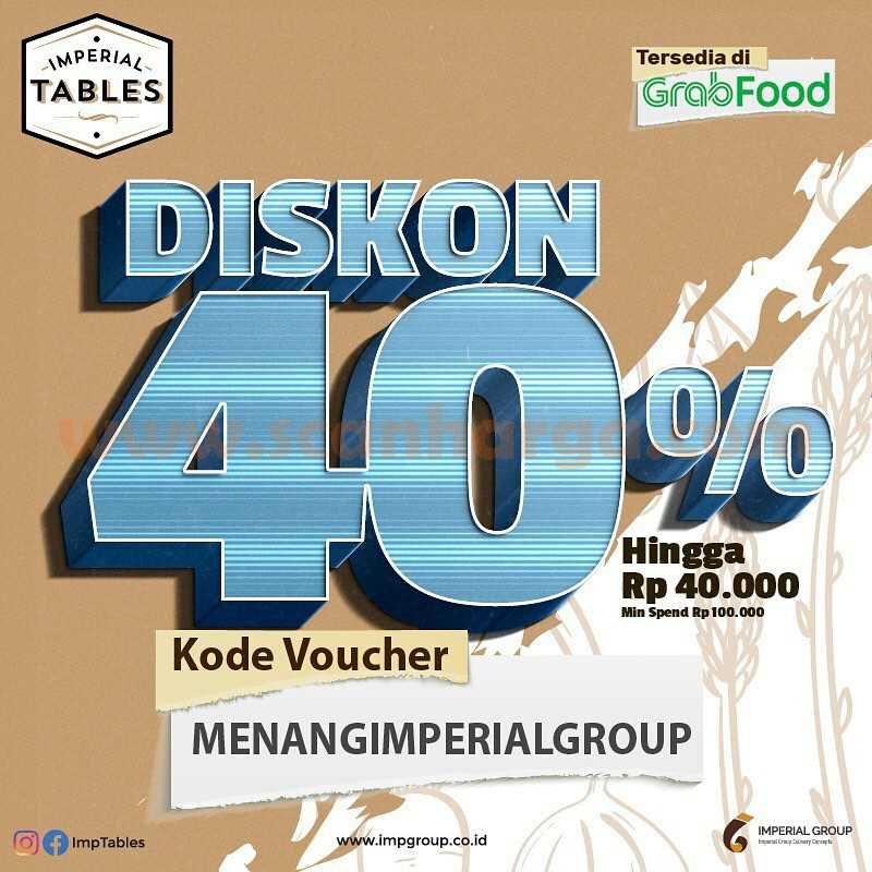 Imperial Tables Promo Diskon 40% Pesan antar via GRABFOOD