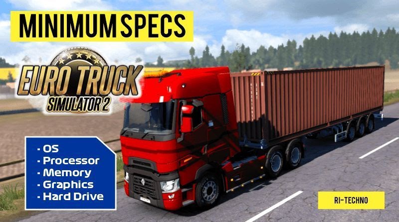 Minimum Specs to Play ETS 2 Game on PC (Euro Truck Simulator 2) - ri-Techno