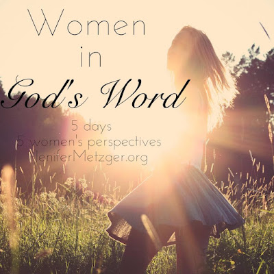 Women in God's Word series - day 2 #women #Bible #WomenInGodsWord
