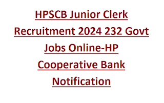 HPSCB Junior Clerk Recruitment 2024 232 Govt Jobs Online-HP Cooperative Bank Notification