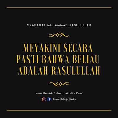 Meyakini Bahwa Beliau Adalah Utusan Allah