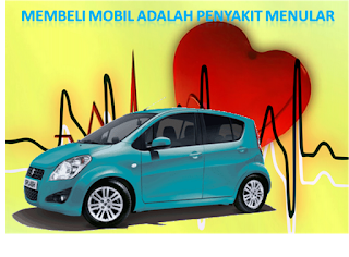 Membeli mobil adalah penyakit menular