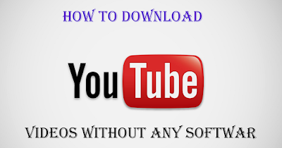 How We Download a video From YouTube Without Any Software