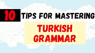 10 Tips for Mastering Turkish Grammar