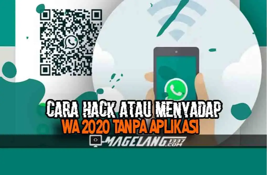 Terbaru Cara Hack Atau Menyadap Wa 2020 Tanpa Aplikasi