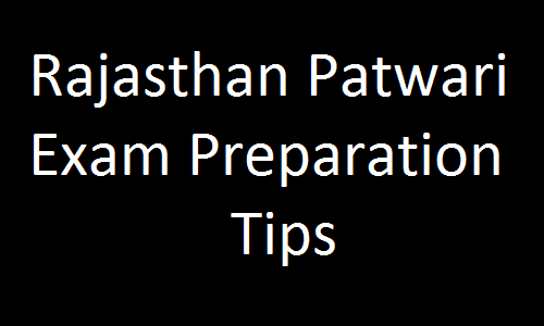 Tips to prepare for Rajasthan Patwari Exams in hindi