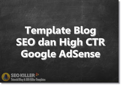 4+ Template Blogger SEO High CTR AdSense & Responsive 2018