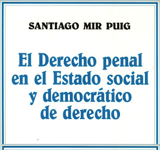 Derecho penal del estado social y democrático de derecho: Libro de Santiago Mir