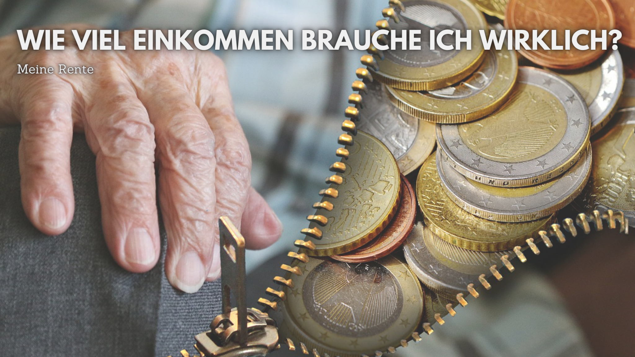 Meine Rente - Wie viel Einkommen brauche ich wirklich?