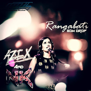 DJ-AzEX-NK-Rangabati-THE-EDM-DROP-Anthem-of-Odisha-2016