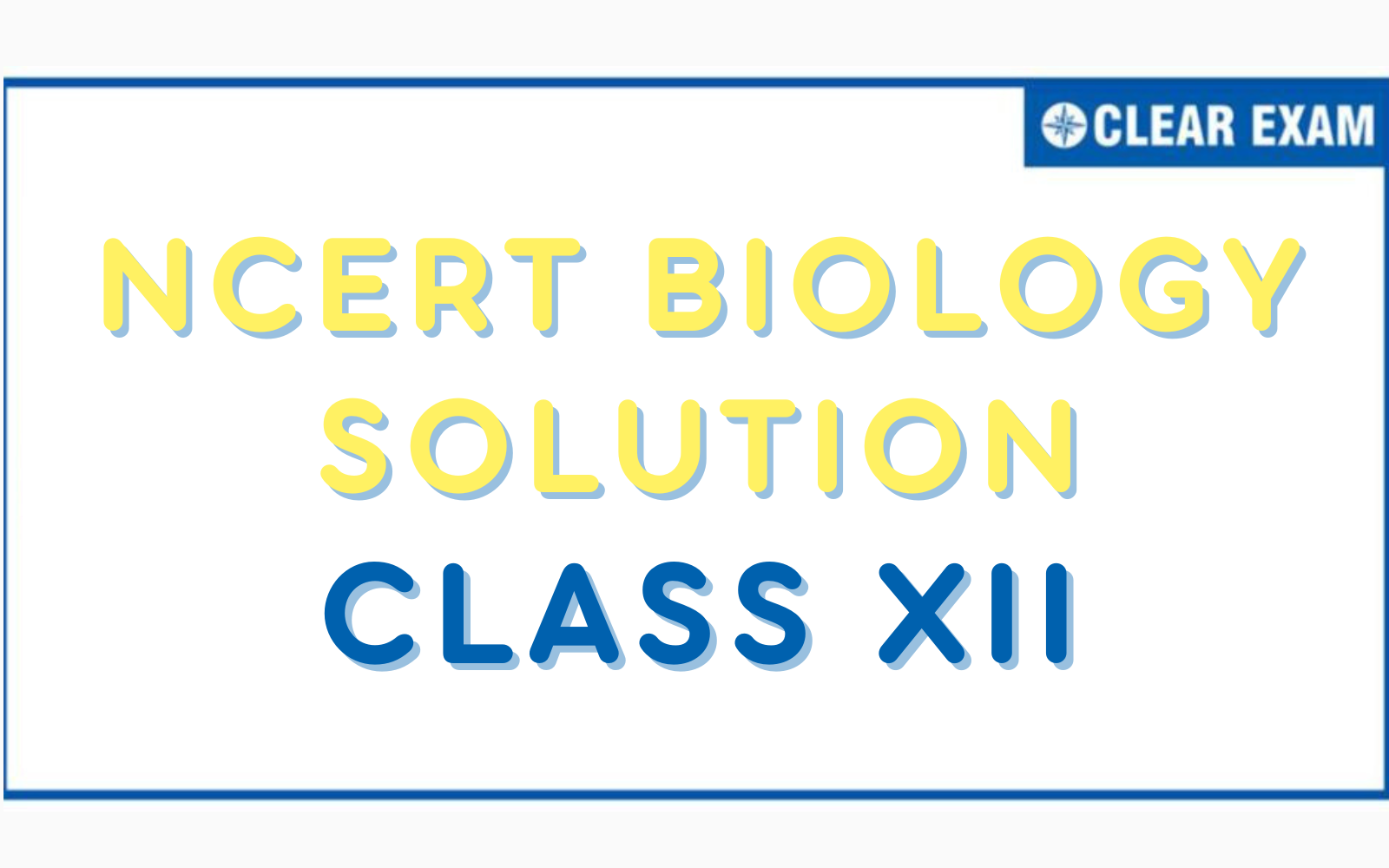 NCERT Solutions Class 12 Biology