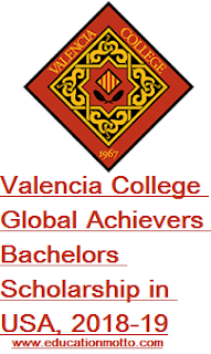 Valencia College Global Achievers Bachelors Scholarship in USA, 2018,  Bachelors Scholarship, Eligibility Criteria, Application Procedure, Application Deadline, Field of Study