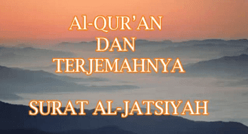  Surah Al Jatsiyah termasuk kedalam golongan surat Surat | Surah Al Jatsiyah Arab, Latin dan Terjemahannya