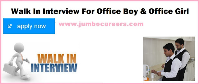 Walk In Interview for Office Boy & Office girl 