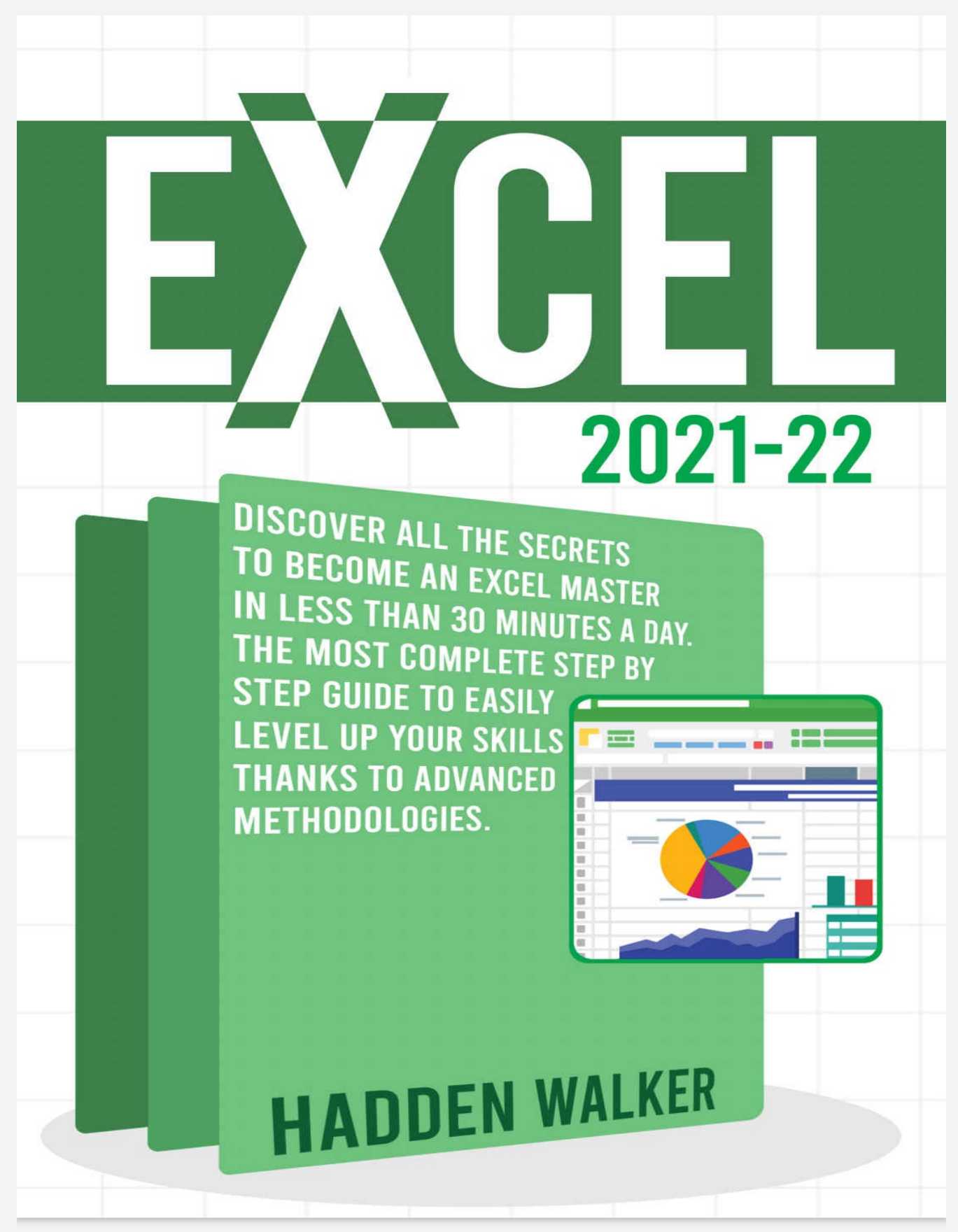 Excel 2021-22: Discover All The Secrets To Become An Excel Master in Less Than 30 Minutes a Day