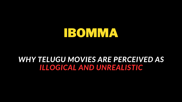 Why Telugu Movies Are Illogical? What's Wrong With Telugu Cinema?