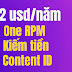 Hướng dẫn phân phối nhạc trên One RPM 12usd/ Năm Miễn phí conten ID giá Rẻ nhất !