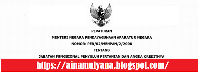   Permenpan Nomor PER/02/MENPAN/2/2008 Tentang Jabatan Fungsional Penyuluh Pertanian dan Angka Kreditnya 