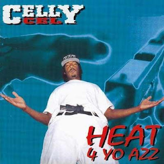Celly Cel – Heat 4 Yo Azz (1994) [CD] [FLAC] [O.G.] 