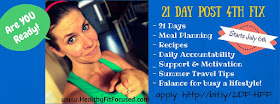 21 Day Post 4th Fix, 21 Day Fix, accountability, support, meal plan, travel tips, balance for busy lifestyle, www.HealthyFitFocused.com 