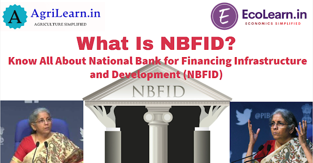 Know All About National Bank for Financing Infrastructure and Development (NBFID)