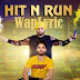 Hit N Run Song Lyrics | Nobby Singh | Punjabi Song