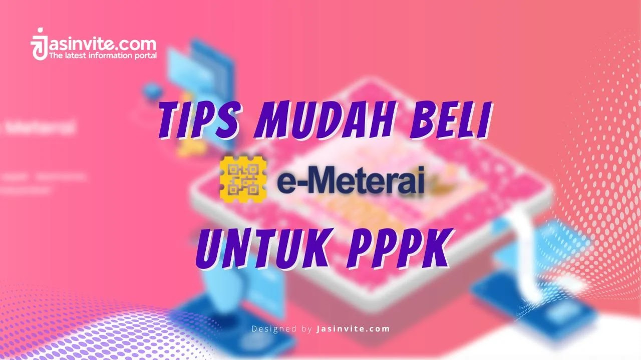 Jasinvite.com - Tips Mudah Beli e-Materai untuk PPPK