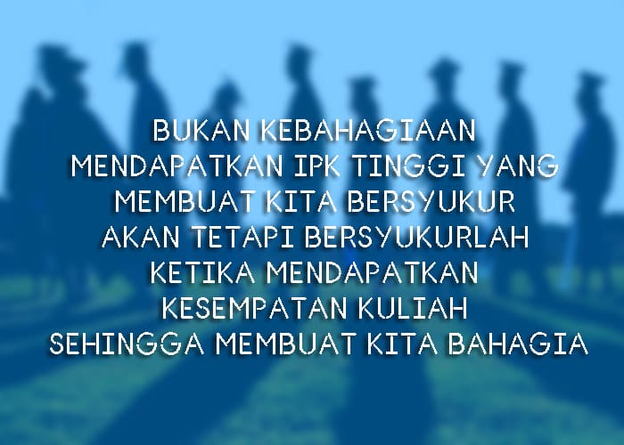 Kumpulan Kata Bijak Motivasi Kuliah Buat Mahasiswa