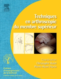 Techniques en Arthroscopie du Membre Supérieur PDF