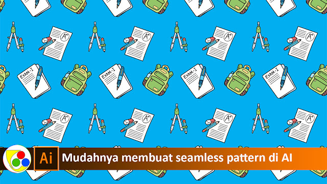 Cara mudah membuat seamless pattern di adobe illustrator + video