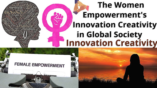 The Women Empowerment's Innovation Creativity in Global Society