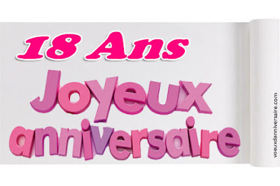 Joyeux Anniversaire 18 Ans Image Joyeux Anniversaire 18 Ans Image