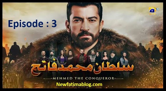 Mehmed The Conqueror Episode 3 With Urdu Dubbing 